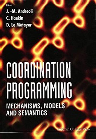COORDINATION PROGRAMMING: MECHANISMS...