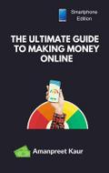 The Ultimate Guide to Making Money Online