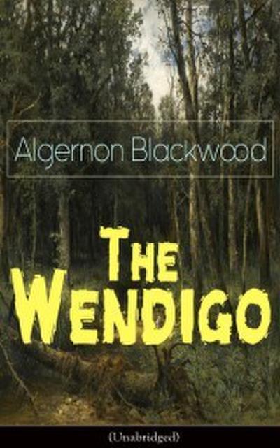 The Wendigo (Unabridged)