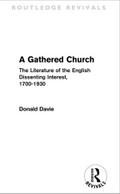 A Gathered Church (Routledge Revivals)
