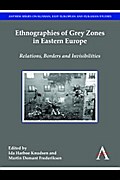 Ethnographies of Grey Zones in Eastern Europe