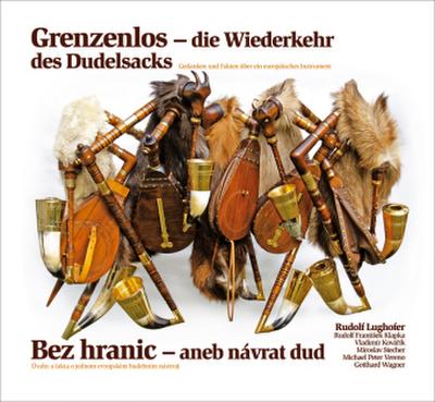 Grenzenlos - die Wiederkehr des Dudelsacks | Bez hranic - aneb návrat dud