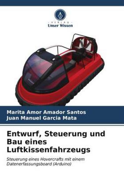 Entwurf, Steuerung und Bau eines Luftkissenfahrzeugs
