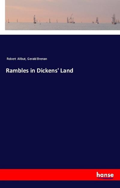 Rambles in Dickens’ Land