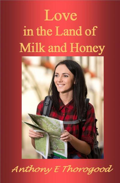 Love in the Land of Milk and Honey