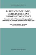 In the Scope of Logic, Methodology and Philosophy of Science: Volume One of the 11th International Congress of Logic, Methodology and Philosophy of Science, Cracow, August 1999 (Synthese Library)