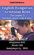 English Hungarian Armenian Bible - The Gospels II - Matthew, Mark, Luke & John