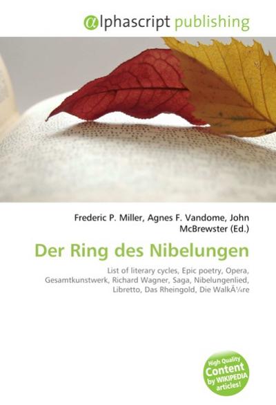 Der Ring des Nibelungen - Frederic P. Miller