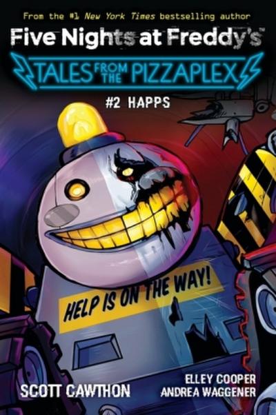 HAPPS: An AFK Book (Five Nights at Freddy’s: Tales from the Pizzaplex #2))