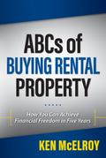 ABC’s of Buying a Rental Property: How You Can Achieve Financial Freedom in Five Years