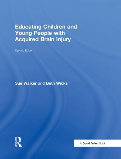 Educating Children and Young People with Acquired Brain Injury
