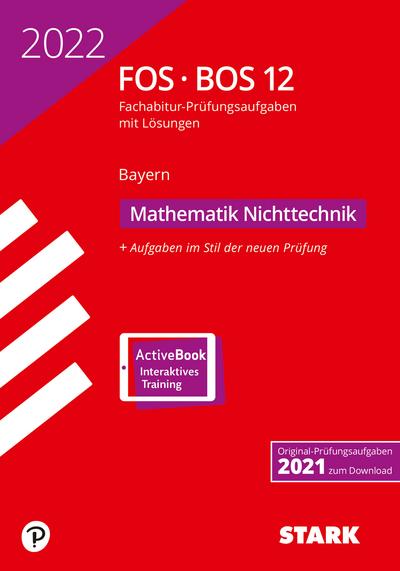 STARK Abiturprüfung FOS/BOS Bayern 2022 - Mathematik Nichttechnik 12. Klasse