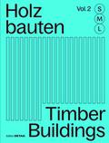 Holzbauten S, M,L / Timber Buildings S, M,L (Vol. 2)