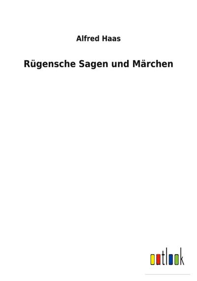 Rügensche Sagen und Märchen