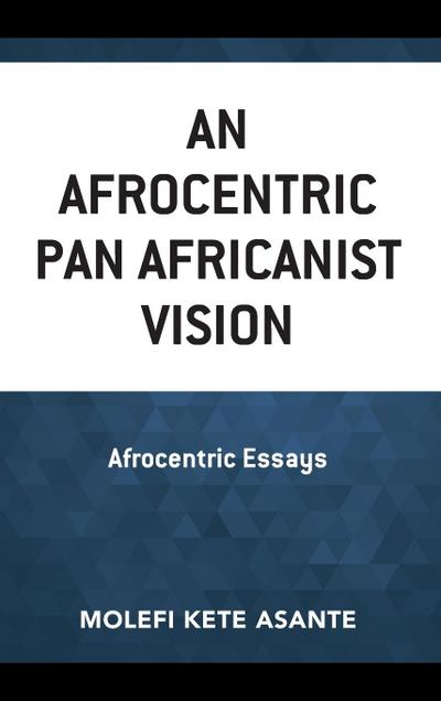 Afrocentric Pan Africanist Vision