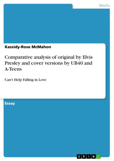 Comparative analysis of original by Elvis Presley and cover versions by UB40 and A-Teens