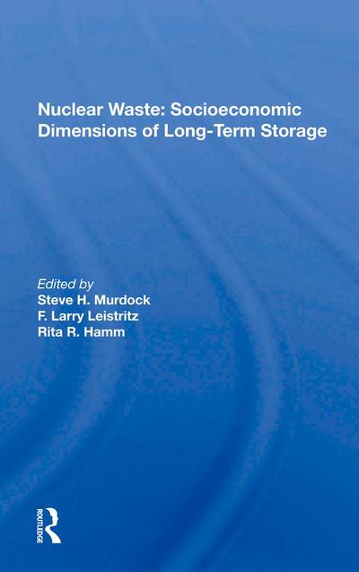 Nuclear Waste: Socioeconomic Dimensions of Long-Term Storage