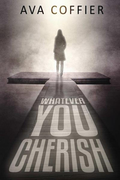 Whatever You Cherish