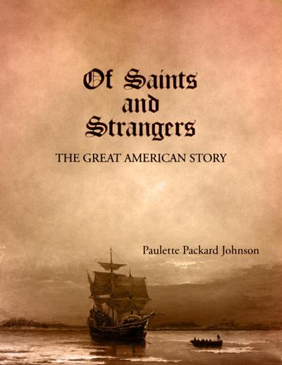 Of Saints and Strangers: The Great American Story