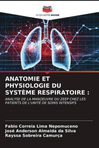ANATOMIE ET PHYSIOLOGIE DU SYSTÈME RESPIRATOIRE :
