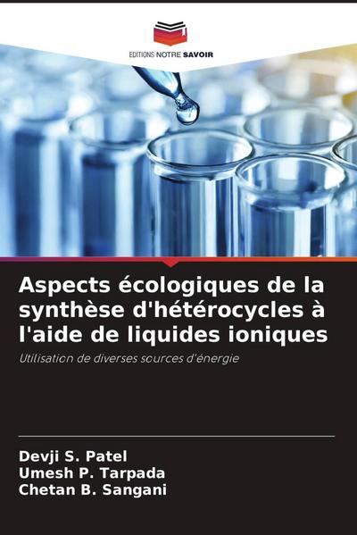 Aspects écologiques de la synthèse d’hétérocycles à l’aide de liquides ioniques