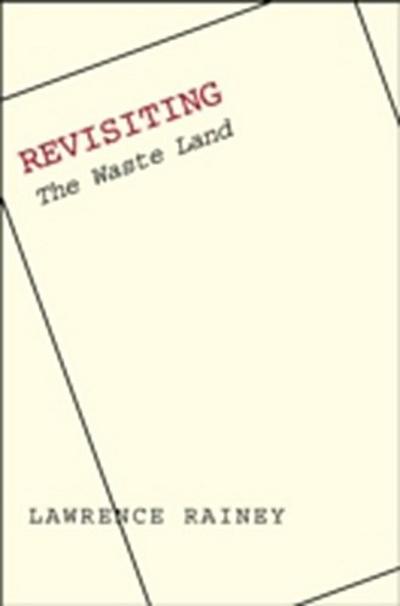 Revisiting The Waste Land
