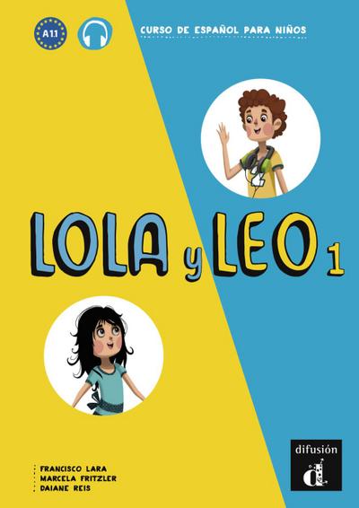 Lola y Leo - Libro del alumno. Vol.1