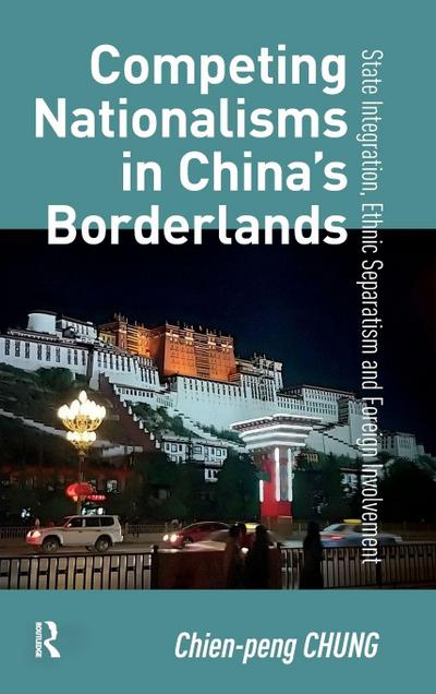 Competing Nationalisms in China’s Borderlands