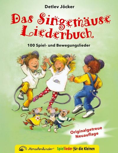 Das Singemäuse Liederbuch (Originalgetreue Neuauflage)