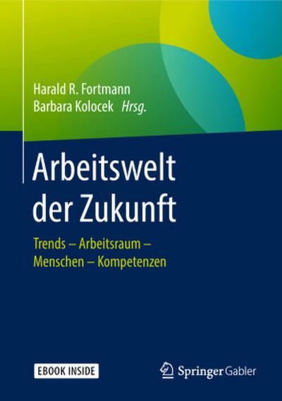 Arbeitswelt der Zukunft, m. 1 Buch, m. 1 E-Book