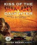 Kiss of the Shaman’s Daughter