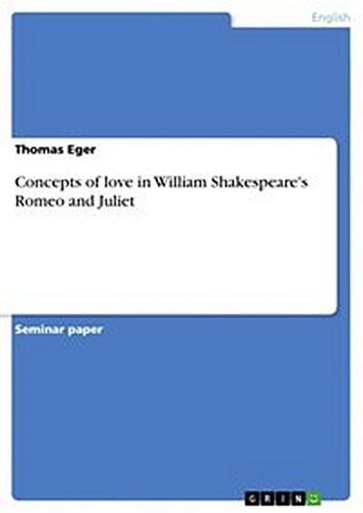 Concepts of love in William Shakespeare’s Romeo and Juliet