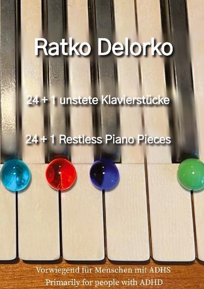 24+ 1 Unstete Klavierstücke  -  24+1 Restless Piano Pieces