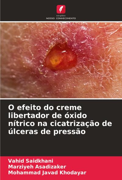 O efeito do creme libertador de óxido nítrico na cicatrização de úlceras de pressão
