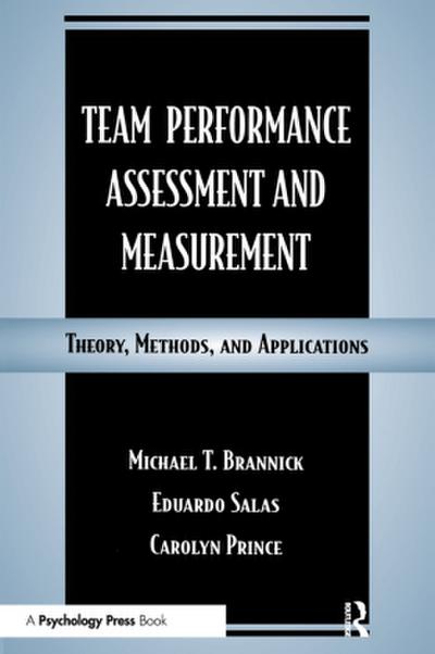 Team Performance Assessment and Measurement