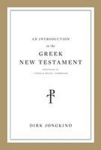An Introduction to the Greek New Testament, Produced at Tyndale House, Cambridge