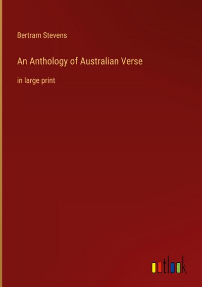 An Anthology of Australian Verse