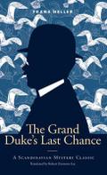 The Grand Duke’s Last Chance