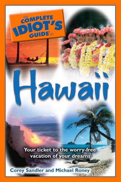 The Complete Idiot’s Guide to Hawaii