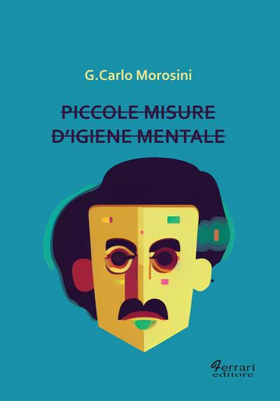 Piccole misure di igiene mentale
