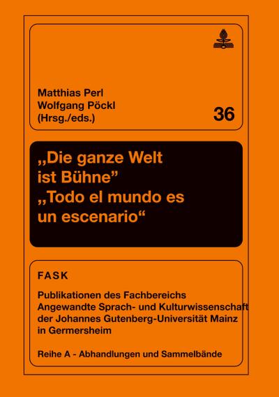 ’Die ganze Welt ist Bühne’- ’Todo el mundo es un escenario’