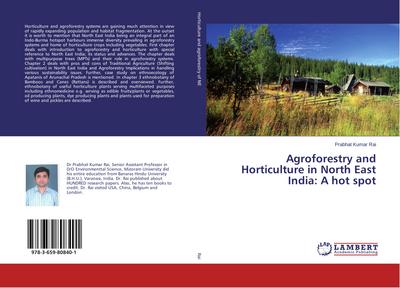 Agroforestry and Horticulture in North East India: A hot spot