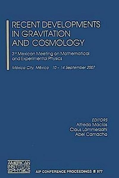 Recent Developments in Gravitation and Cosmology