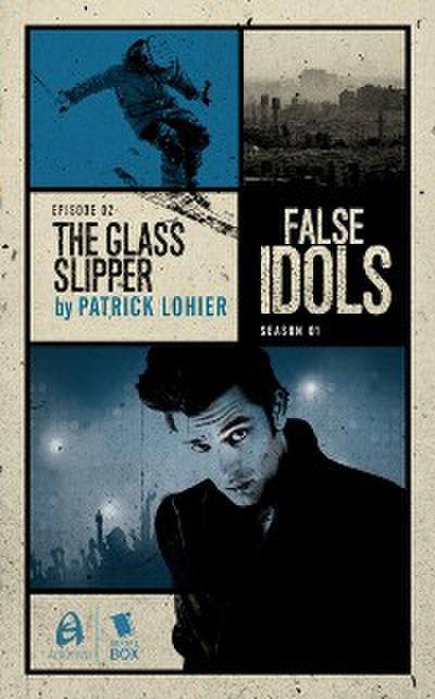Glass Slipper (False Idols Season 1 Episode 2)