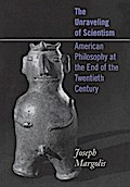 The Unraveling of Scientism