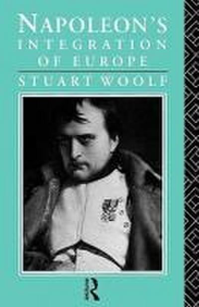 Napoleon’s Integration of Europe