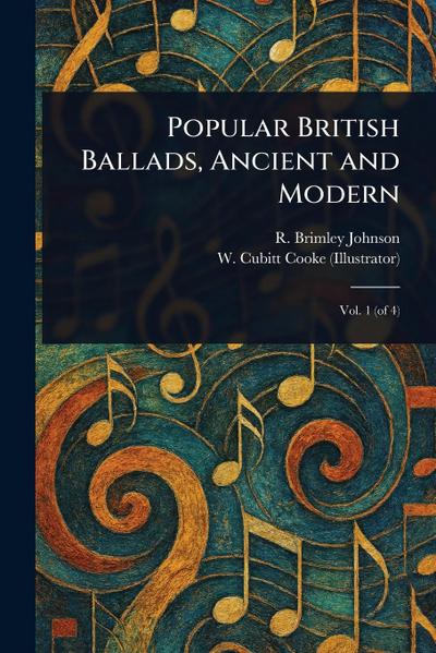 Popular British Ballads, Ancient and Modern