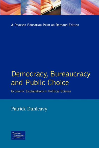 Democracy, Bureaucracy and Public Choice