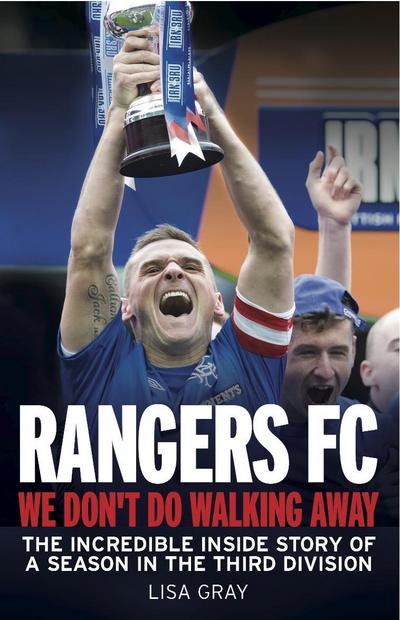 Rangers FC - We Don’t Do Walking Away