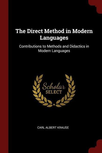 The Direct Method in Modern Languages: Contributions to Methods and Didactics in Modern Languages
